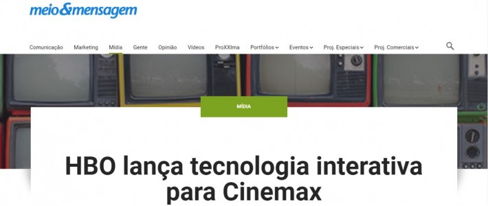 Clipping – Meio&Mensagem: HBO lança tecnologia interativa para Cinemax